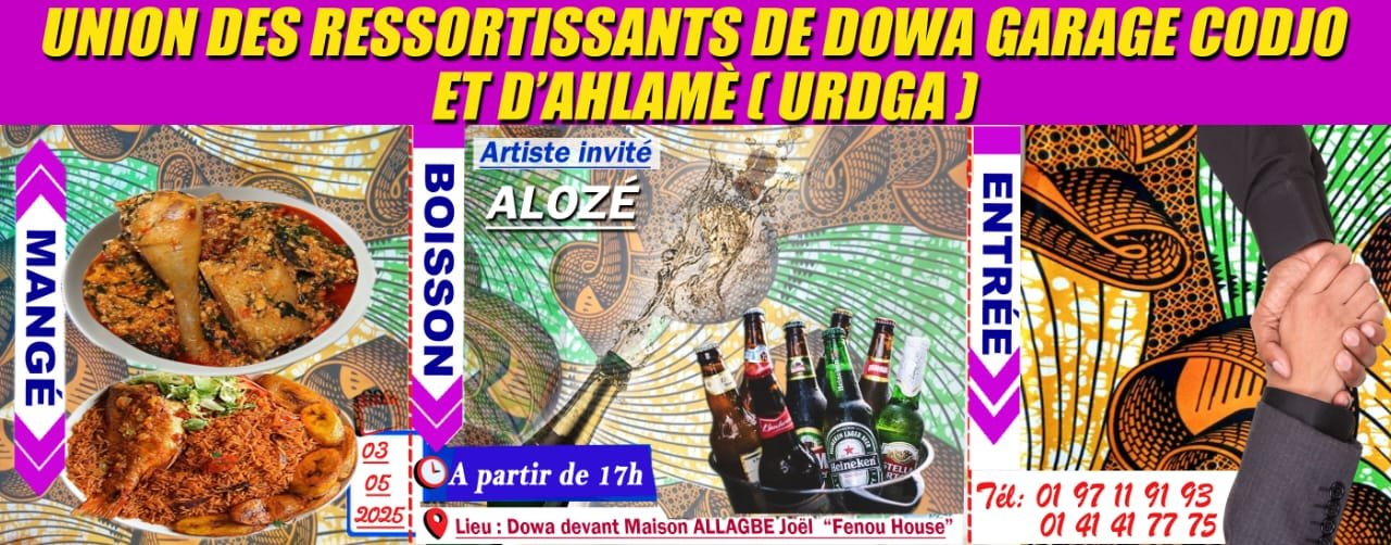 Grand rassemblement des ressortissants de Dowa Garage Codjo et d’Ahlamè : une union en Fête !
